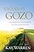 Escoja el Gozo: Cuando la felicidad no es suficiente (Spanish Edition)