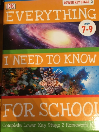 Everything I Need to Know for School: Key Stage 2, Age 7-9