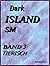 DARK ISLAND; SM; BAND 3: TI...