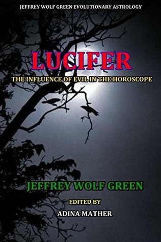 Lucifer: The Influence Of Evil In The Horsoscope (Kindle Edition)
