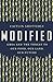Modified: GMOs and the Threat to Our Food, Our Land, Our Future