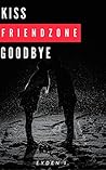 Kiss Friendzone Goodbye Kiss Friendzone Goodbye