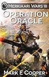 Operation Oracle (Merkiaari Wars, #3)