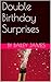 Double Birthday Surprises