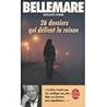 26 Dossiers Qui Defient La Raison by Bellemare