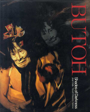 Butoh: Shades of Darkness (Hardcover)