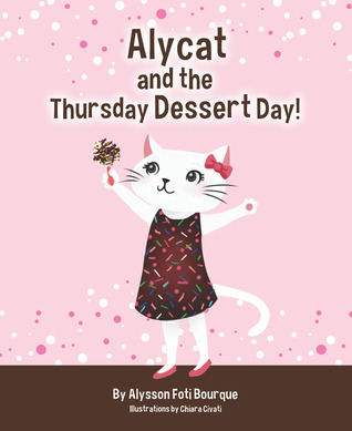 Alycat and the Thursday Dessert Day! (Alycat, #1)