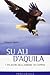 Su ali d'aquila - I 12 pilastri dell'amore