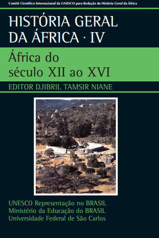 História Geral da África, Vol. IV: África do século XII ao XVI
