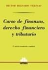 Curso de Finanzas, Derecho Financiero y Tributario by Héctor B. Villegas