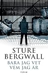 Bara jag vet vem jag är by Sture Bergwall Bara jag vet vem jag är by Sture Bergwall