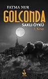 Golconda Saklı Öykü Golconda Saklı Öykü
