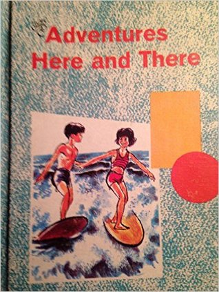 Adventures Here and There