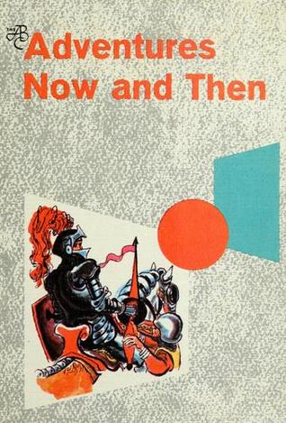 Adventures Now and Then