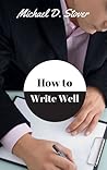 How to Write Well