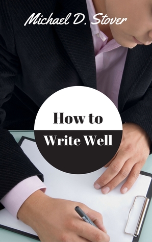 How to Write Well