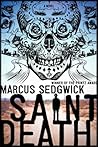 Saint Death by Marcus Sedgwick