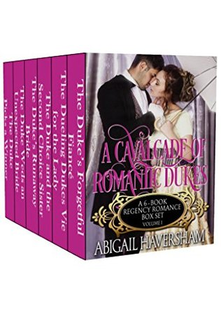 A Cavalcade of Romantic Dukes: A 6-Book  Box Set - Volume 1 (Kindle Edition)