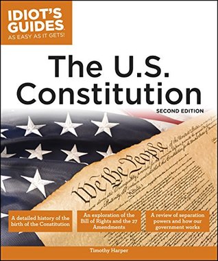 Idiot's Guides: The U.S. Constitution (Kindle Edition)