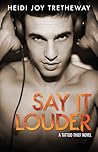 Say it Louder by Heidi Joy Tretheway