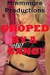 Groped by a Gang: Gangbang Sex Erotica Stories