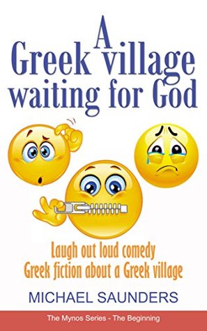 A Greek village waiting for God (Mynos Series Book 0)