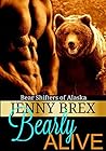 Bearly Alive (Bear Shifters of Alaska, #1)