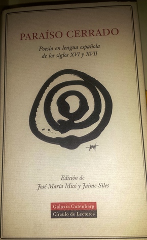 Portada de Paraíso Cerrado. Poesía española de los siglos XVI y XVII., de José María Micó
