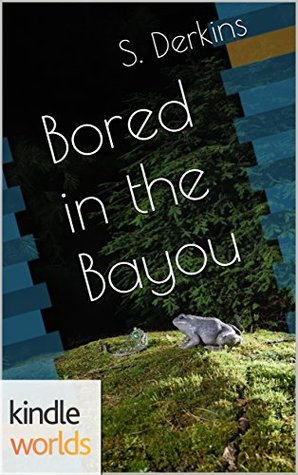 Bored in the Bayou (Miss Fortune; Starting Over #1)