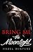 Bring Me the Moonlight by Hazel Winters