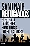 Refugiados: Frente a la catástrofe humanitaria, una solución real (Memoria Crítica) (Spanish Edition)