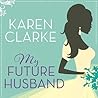 My Future Husband by Karen Clarke