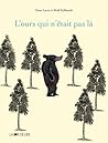 L'ours qui n'était pas là by Oren Lavie, Wolf Erlbruch