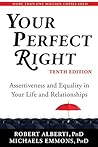 Book cover for Your Perfect Right: Assertiveness and Equality in Your Life and Relationships