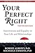 Your Perfect Right by Robert Alberti
