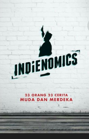 Indienomics: 23 Orang 23 Cerita Muda dan Merdeka