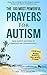 Prayer | The 100 Most Powerful Prayers for Autism | 2 Amazing Bonus Books to Pray for Teachers & Family: From Anxiety and Stress to Compassion and Understanding