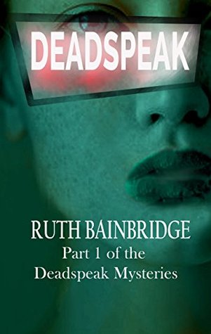 Deadspeak (Deadspeak Mysteries #1)