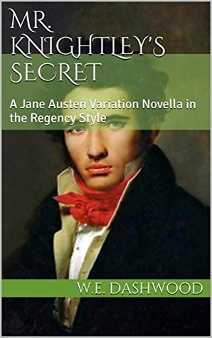 Mr. Knightley's Secret (The Men of Jane Austen, #2)
