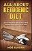All About Ketogenic Diet: Learn If this Diet is Right for You or NOT and What Food Options do You Have