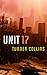 Unit 17 (The Unit Series, #1)