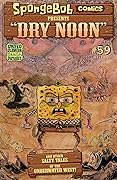 SpongeBob Comics #59 Dry Noon