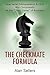 The Checkmate Formula: How Serial Entrepreneurs & CEOs Win Consistently in the "Chess Game" of Business