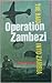 Operation Zambezi - The raid into Zambia