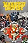 Manifest Destiny,...