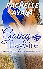 Going Haywire by Rachelle Ayala