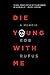 Die Young with Me by Rob  Rufus