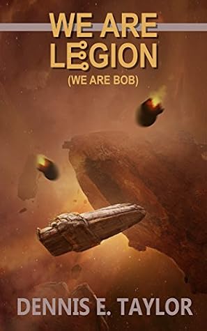 We Are Legion (We Are Bob) by Dennis E. Taylor book cover