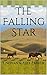 The Falling Star: Novella One
