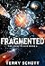 Fragmented (The Game is Lif...